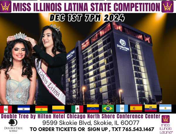 TICKETS MISS ILLINOIS LATINA ! DEC 1ST  7PM  DoubleTree by Hilton Hotel Chicago.